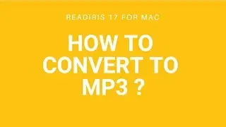 Readiris 17 Mac: How to convert to Mp3?
