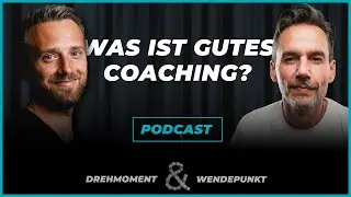 #029 -  Was gutes Coaching wirklich ausmacht &ndash; Beziehung, Fokus & Entwicklung