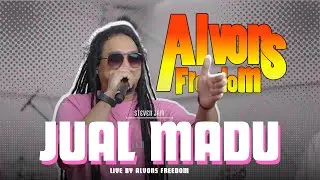 Jual Madu - Steven Jam || ALVONS FREEDOM (LIVE SESSION)
