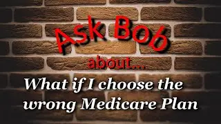 Choosing the Wrong Medicare Plan