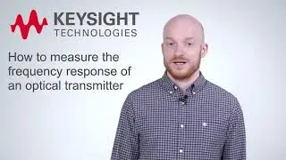 How to Measure the Frequency Response of an Optical Transmitter