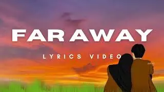 Far Away &ndash; Emotional Acoustic Love Song Lyrics | Love Diaries | Sad Romantic English Ballad