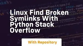 linux find broken symlinks with python stack overflow