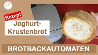 Joghurt-Krustenbrot Brotbackautomat Rezept - Rustikales Brot. Gebacken im Croustina SD-ZD2010.