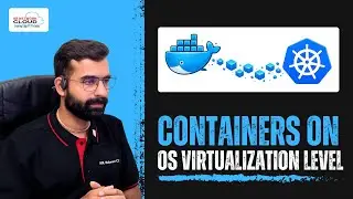 Session - 3 | Containers on OS virtualization level | Docker and Kubernetes Training