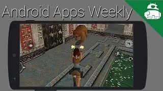 Tomb Raider now on Android, Facebook releases Riff - Android Apps Weekly