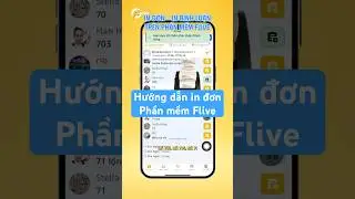 Hướng dẫn in đơn, in b&igrave;nh luận chốt đơn tr&ecirc;n phần mềm Flive #xuhuongyoutube #flive