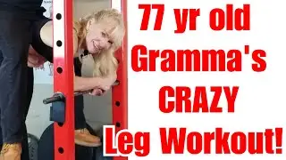 77 yr old Gramma's CRAZY Leg Workout!