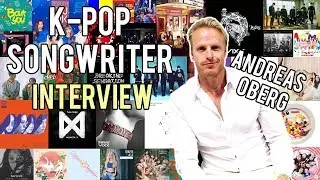 K-Pop Songwriter Andreas Oberg Interview