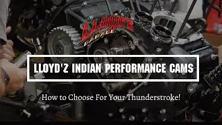 Lloyd'z Indian Performance Cams!!