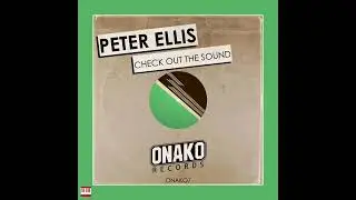 Peter Ellis - Check Out The Sound [ONAKO RECORDS] Jackin House