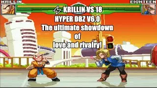 Krillin vs Android 18 | Hyper DBZ V6.0 Epic Battle