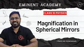 Magnification of Images in Spherical Mirrors | Class 10 Physics | Board Exam Ready