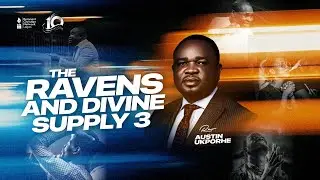 The Ravens And Divine Supply Pt 3 || Rev. Austin Ukporhe || Community Bible Study || 15th Sept 25
