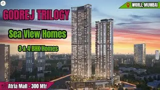 Godrej Trilogy – Worli, South Mumbai | Ultra-Luxury 3 & 4 BHK Residences