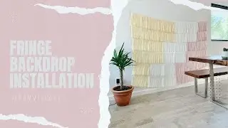 Fringe Garland Backdrop Installation