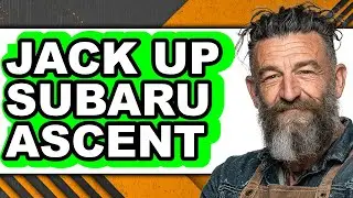 How To Jack Up Subaru Ascent - Easy Guide