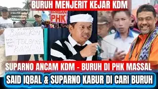 BURUH MENJERIT CARI KDM!! SUPARNO KABUR DI KEJAR BURUH!! PHK MASSAL TERJADI DI JABAR
