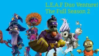 L.E.A.F Duo Venture! The Full Season 2