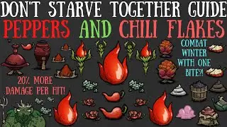 Don't Starve Together Guide: Peppers & Chili Flakes - MORE DAMAGE! - Nutrients, Giant Crops & More