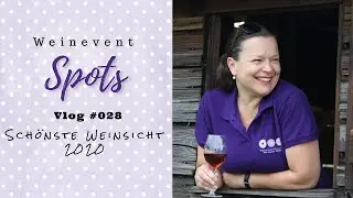 Weinevent Spots Vlog #028 Sch&ouml;nste Weinsicht 2020