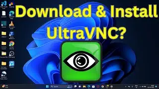 How to Download & Install UltraVNC in Windows 11?