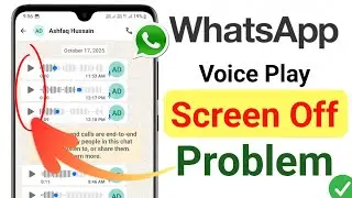 WhatsApp voice screen off problem solution | WhatsApp Audio play screen off | SOLVED 100%
