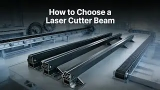 Types of laser cutting machine crossbeams & selection for different scenarios#LASROB#RoboLaser