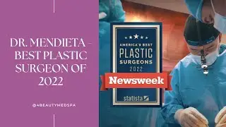 Dr. Mendieta - Newsweeks Best Plastic Surgeon of 2022 🔥🔥🔥