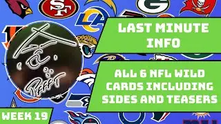 Late Info on all 6 NFL Wild Card Including Sides and a few Teasers | Week 19