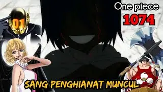 FULL OP 1074 - SANG PENGKHIANAT BERGERAK !!! | FULL SPOILER ONE PIECE 1074