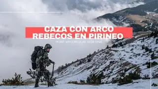 CAZA CON ARCO DE REBECO EN EL PIRINEO - TRAS EL ISARD - VLOG 005