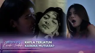 Bisa Jadi Fitnah Ini! Mutiara Dilihat Sandra Celakai Kayla?! | Merangkai Kisah Indah Episode 187