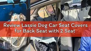 Review Lassie Dog Car Seat Covers for Back Seat with 2 Seat Belts, Waterproof Dog Car Hammock with M