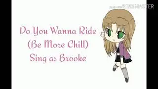 Do You Wanna Ride? - Sing as Brooke