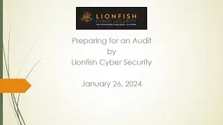 Module 5  Preparing for an Audit Lionfish Cyber Security