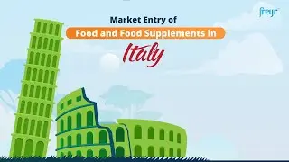 Market Entry of Food and Food Supplements in Italy | Freyr Solutions