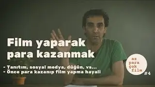 Film yaparak para kazanmak - Az Para Çok Film