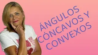 4 &Aacute;NGULOS C&Oacute;NCAVOS Y CONVEXOS