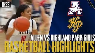 Allen vs Highland Park - 2023 Week 26 Girls Basketball Highlights