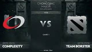 compLexity vs Team Borster, Game 1, NA Qualifiers The Chongqing Major