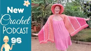 Шаль, кайма и, наконец, КВАДРАТ! 🌸 Новый подкаст о вязании крючком 96