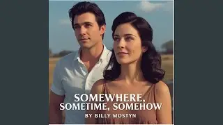 Somewhere, Sometime, Somehow