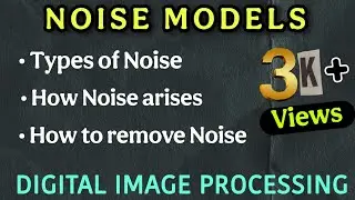 Noise models in digital image processing | Types of noise in digital image processing |what is noise
