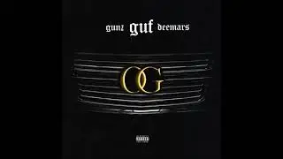 GUF x GUNZ & DEEMARS - OG (Новая Песня 2018)