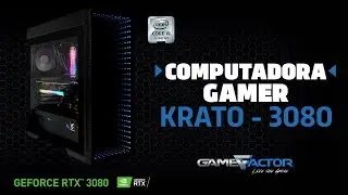 KRATO 3080 - PC Gamer | Game Factor