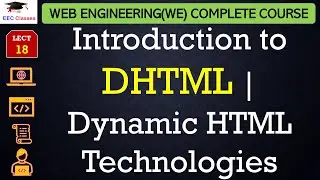 L18: Introduction to DHTML | Dynamic HTML Technologies | Web Engineering / Technology Lectures