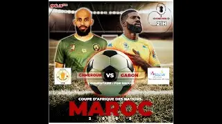 CAN MAROC 2025GROUPE F / 21H00 CAMEROUN & GABON