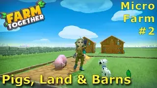 Farm Together 2 - Pigs, Land and Barns (Micro Farm 2)