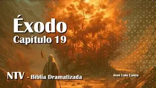 &Eacute;xodo 19 / NTV / Biblia dramatizada